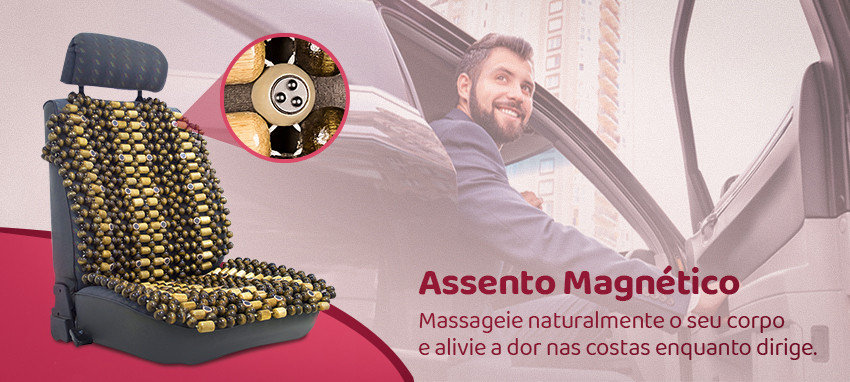 Assento Magnético: conforto e tranquilidade para você que dirige o dia inteiro.