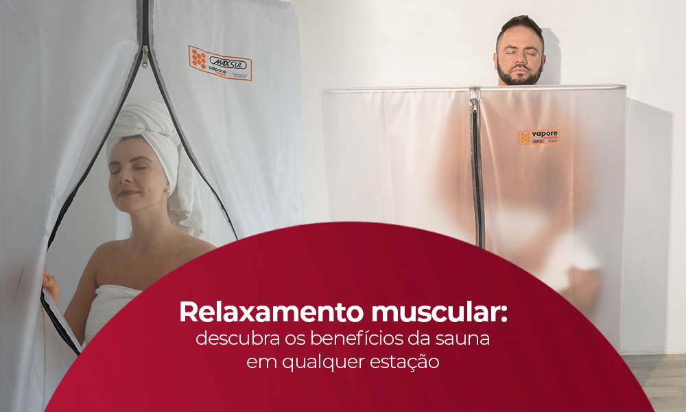 Relaxamento Muscular: descubra os benefícios da sauna em qualquer estação